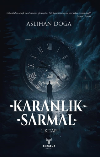 Karanlık Sarmal;Gel Bakalım, Ateşle Nasıl Oynanır Göstereyim. Gör Bakalım Ateş Mi Sen Mi Yakar Sen Mi Ateşi? Şems-i Tebrisi