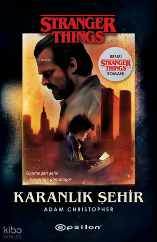 Karanlık Şehir; Bir Stranger Things Romanı
