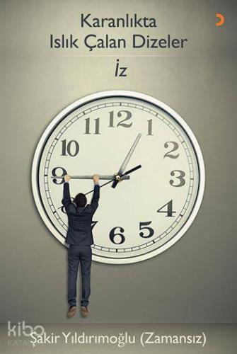 Karanlıkta Islık Çalan Dizeler İz