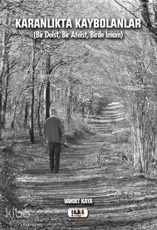 Karanlıkta Kaybolanlar; Bir Deist, Bir Ateist, Birde İmam