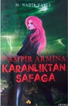 Karanlıktan Şafağa / Vampir Armina