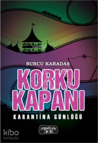 Karantina Günlüğü; Korku Kapanı