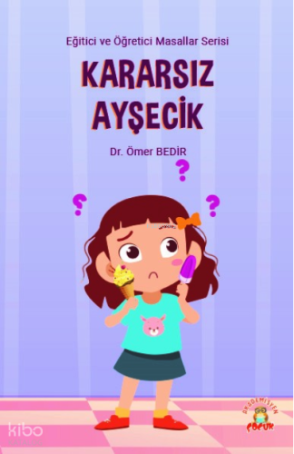 Kararsız Ayşecik