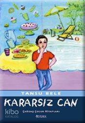 Kararsız Can