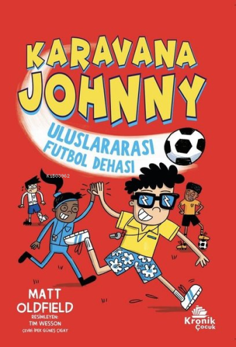 Karavana Johnny Uluslararası Futbol Dehası - Kitapiks.com