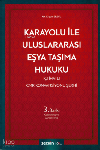 Karayolu ile Uluslararası Eşya Taşıma Hukuku