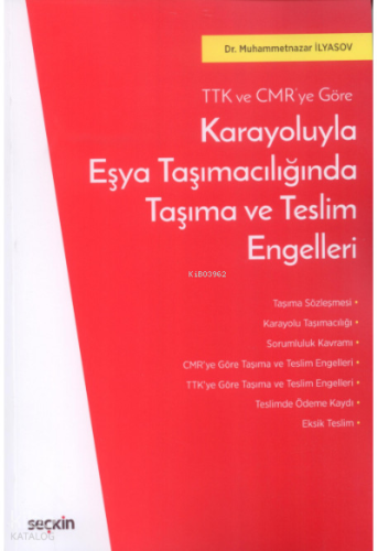 Karayoluyla Eşya Taşımacılığında Taşıma ve Teslim Engelleri