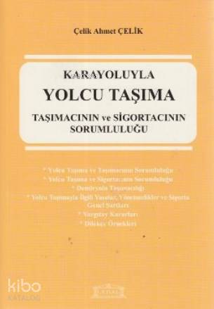 Karayoluyla Yolcu Taşıma; Taşımacının ve Sigortacının Sorumluluğu