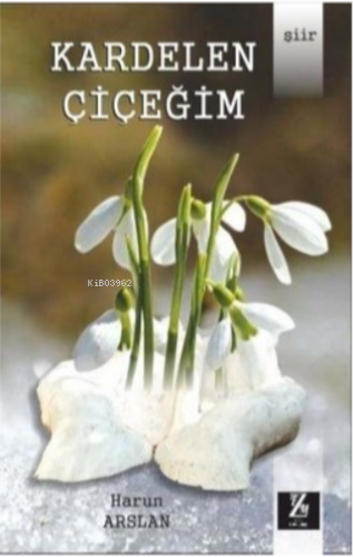 Kardelen çiçeğim