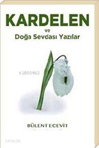 Kardelen ve Doğa Sevdası Yazılar