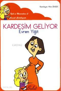 Kardeşim Geliyor (Düz Yazı) - Kitapiks.com