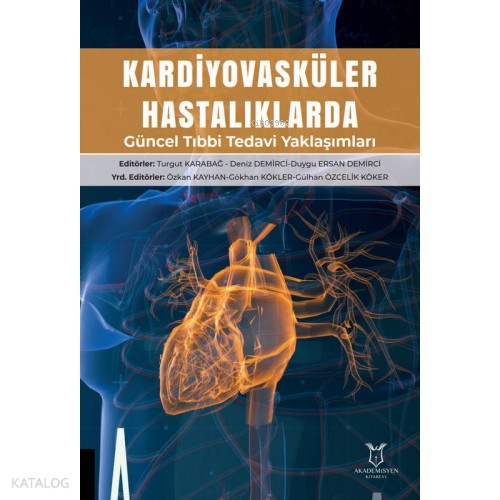 Kardiyovasküler Hastalıklarda Güncel Tıbbi Tedavi Yaklaşımları