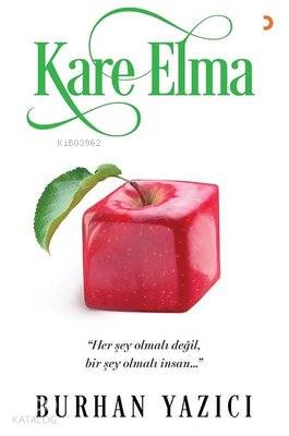 Kare Elma "Her şey olmalı değil, bir şey olmalı insan" - Kitapiks.com