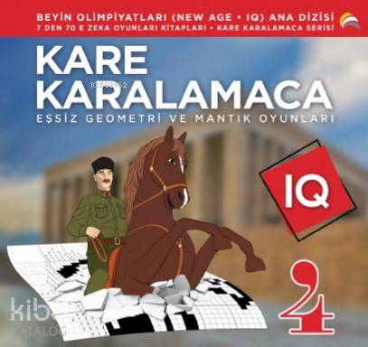 Kare Karalamaca 4; 7'den 70'e Zeka ve Mantık Oyunları