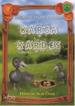 Karga Kardeş; Doğadan Yaşam Öyküleri - Kitapiks.com