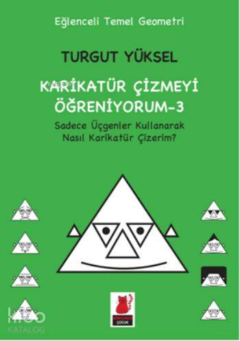 Karikatür Çizmeyi Öğreniyorum - 3; Sadece Üçgenler Kullanarak Nasıl Karikatür Çizerim
