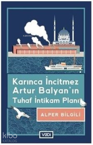 Karınca İncitmez Artur Balyan'ın Tuhaf İntikam Planı