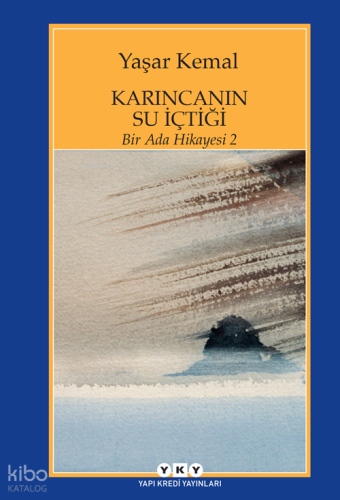 Karıncanın Su İçtiği; Bir Ada Hikayesi 2