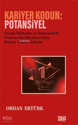 Kariyer Kodun: Potansiyel;Gerçek Hikâyeler ve Deneyimlerle Potansiyelini Harekete Geçir, Kariyer Yolunu Aydınlat