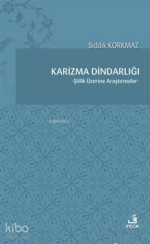 Karizma Dindarlığı Şiilik Üzerine Araştırmalar