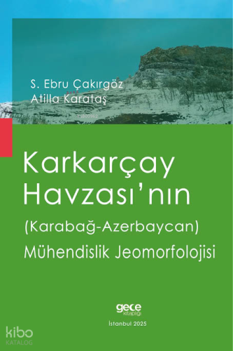 Karkarçay Havzası’nın (Karabağ - Azerbaycan) Mühendislik Jeomorfolojisi
