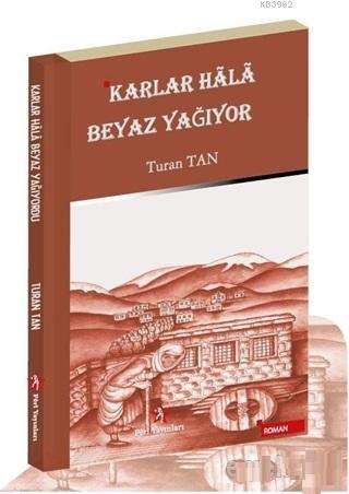 Karlar Hala Beyaz Yağıyor - Kitapiks.com