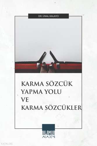 Karma Sözcük Yapma Yolu ve Karma Sözcükler