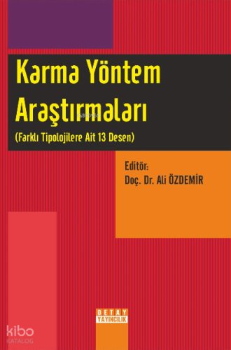 Karma Yöntem Araştırmaları (Farklı Tipolojilere Ait 13 Desen)