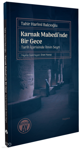 Karnak Mabedi’nde Bir Gece;-Tarih İçerisinde İlmin Seyri-