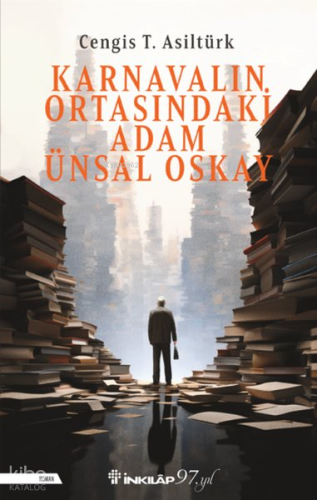 Karnavalın Ortasındaki Adam - Ünsal Oskay
