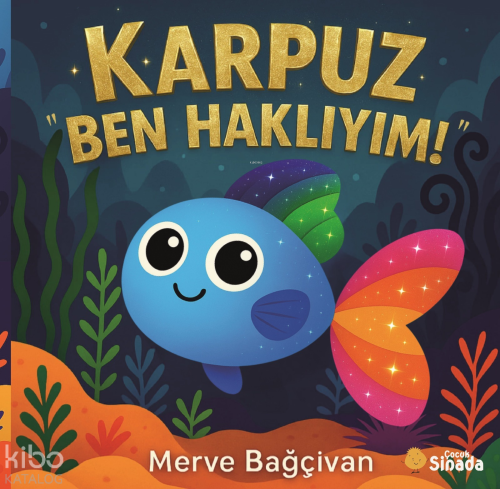 Karpuz “Ben Haklıyım"