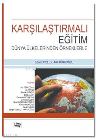 Karşılaştırmalı Eğitim - Dünya Ülkelerinden Örneklerle