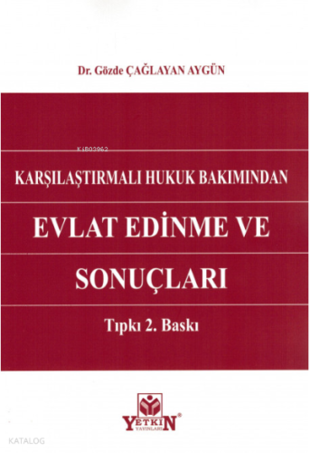 Karşılaştırmalı Hukuk Bakımından Evlat Edinme ve Sonuçları