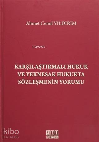 Karşılaştırmalı Hukuk ve Yeknesak Hukukta Sözleşmenin Yorumu