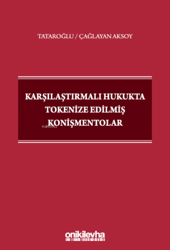 Karşılaştırmalı Hukukta Tokenize Edilmiş Konişmentolar