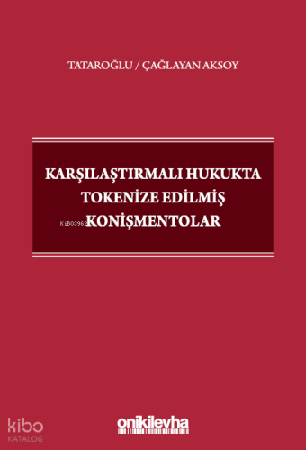 Karşılaştırmalı Hukukta Tokenize Edilmiş Konişmentolar