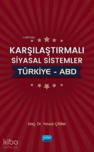 Karşılaştırmalı Siyasal Sistemler: Türkiye – ABD