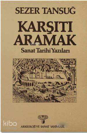 Karşıtı Aramak; Sanat Tarihi Yazıları