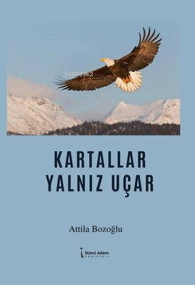 Kartallar Yalnız Uçar - Kitapiks.com