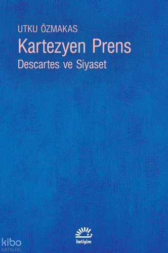 Kartezyen Prens;Descartes ve Siyaset