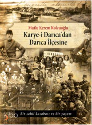 Karye-i Darıcadan Darıca İlçesine; Bir Sahil Kasabası ve Bir Yaşam