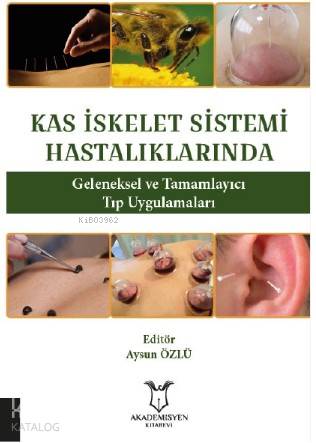 Kas İskelet Sistemi Hastalıklarında Geleneksel ve Tamamlayıcı Tıp Uygu