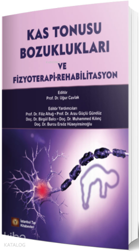 Kas Tonusu Bozuklukları Ve Fizyoterapi Rehabilitasyon