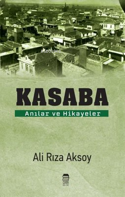 Kasaba - Anılar ve Hikayeler - Kitapiks.com