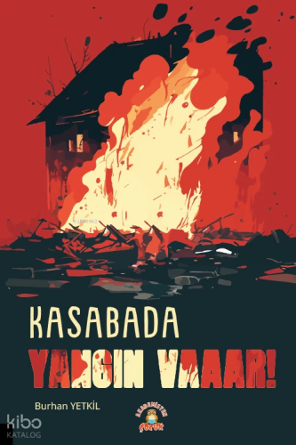Kasabada Yangin Vaaar!