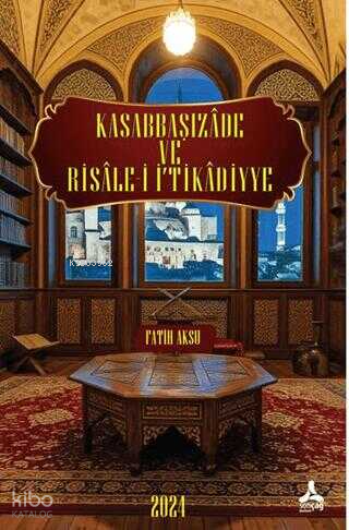 Kasabbaşızade ve Risale-i İ‘tikadiyye