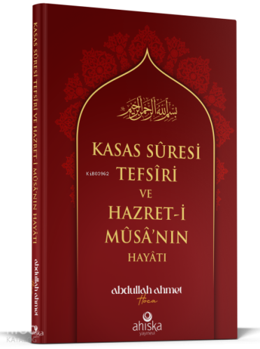 Kasas Suresi Tefsiri ve Hazreti Musa'nın Hayatı