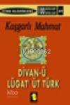 Kaşgarlı Mahmut; Divan-ı Lügat'it Türk