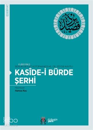 Kaside-i Bürde Şerhi; Berlin Devlet Kütüphanesi HS. OR. 5151'de Kayıtlı