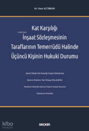Kat Karşılığı İnşaat Sözleşmesinin Taraflarının Temerrüdü Halinde Üçüncü Kişinin Hukuki Durumu